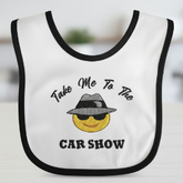 Baby Bib "Take Me To The CAR SHOW"